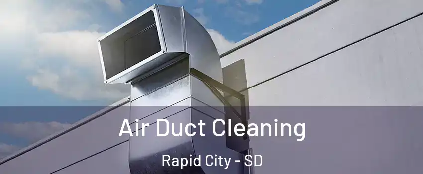  Air Duct Cleaning Rapid City - SD
