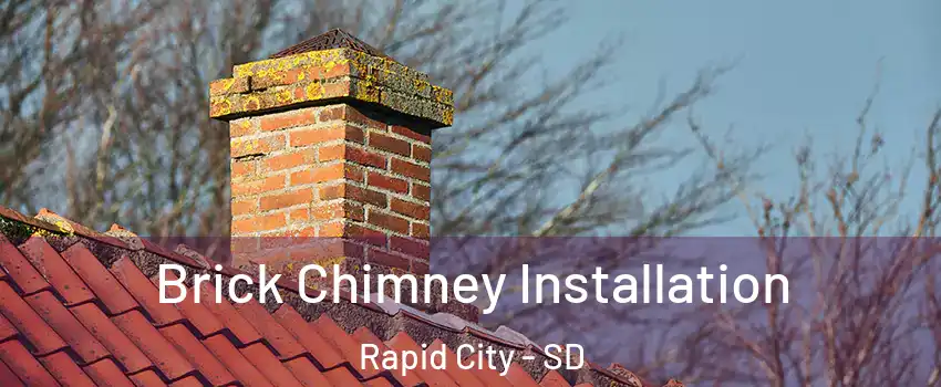  Brick Chimney Installation Rapid City - SD