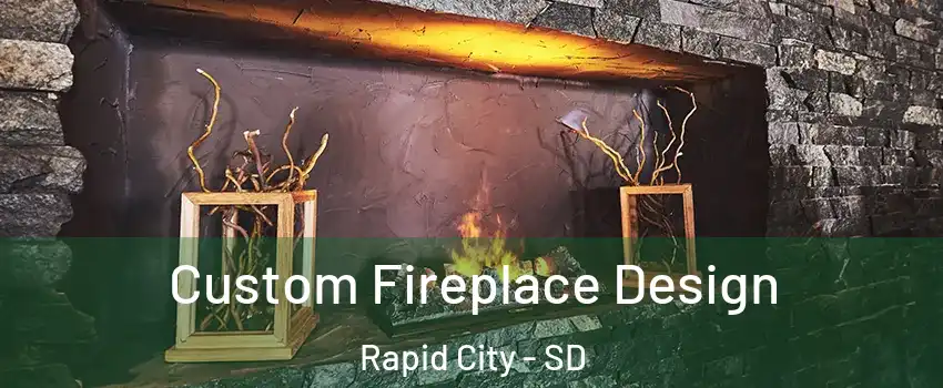  Custom Fireplace Design Rapid City - SD