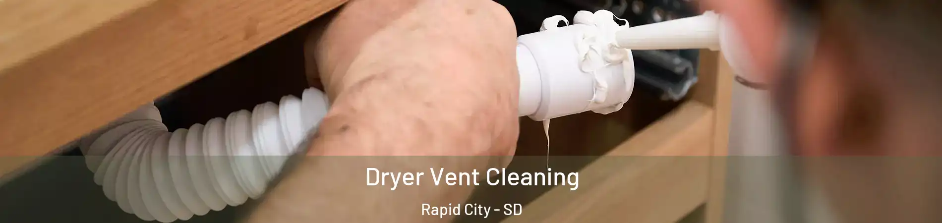  Dryer Vent Cleaning Rapid City - SD