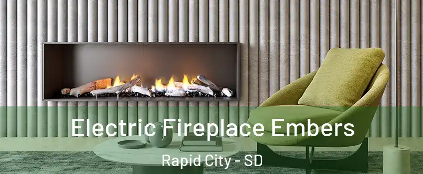  Electric Fireplace Embers Rapid City - SD