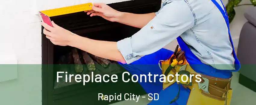  Fireplace Contractors Rapid City - SD