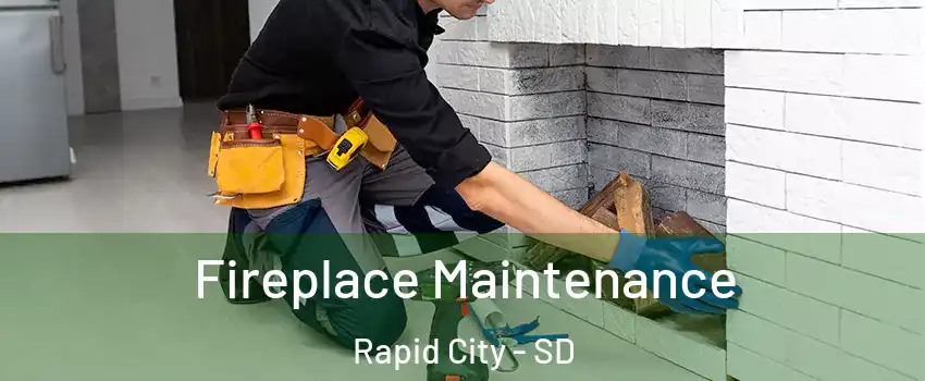  Fireplace Maintenance Rapid City - SD