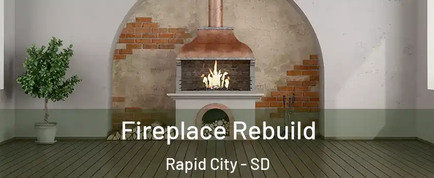  Fireplace Rebuild Rapid City - SD
