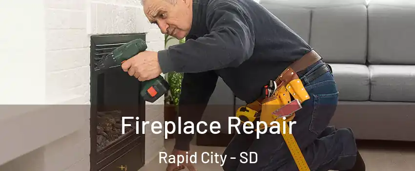  Fireplace Repair Rapid City - SD