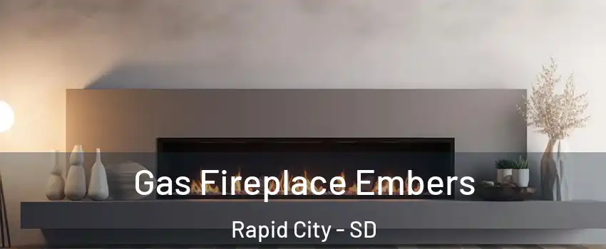  Gas Fireplace Embers Rapid City - SD