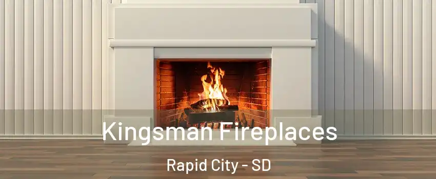  Kingsman Fireplaces Rapid City - SD