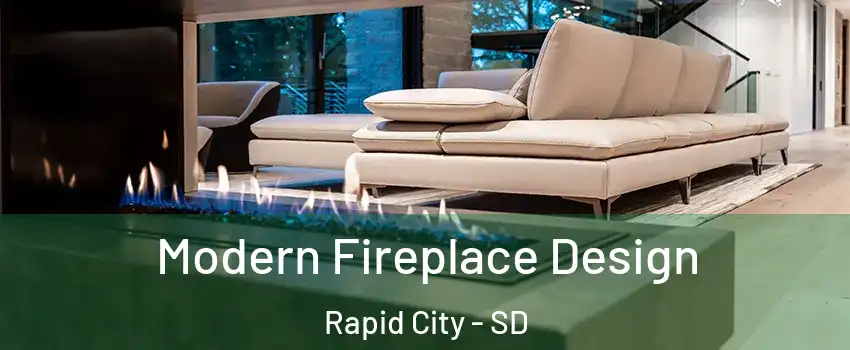  Modern Fireplace Design Rapid City - SD