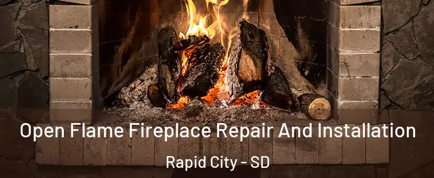  Open Flame Fireplace Repair And Installation Rapid City - SD