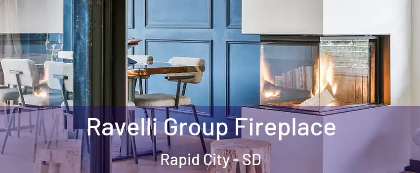  Ravelli Group Fireplace Rapid City - SD