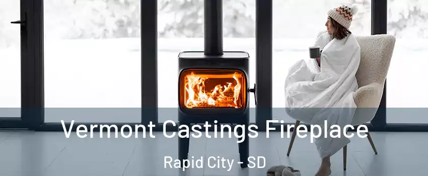  Vermont Castings Fireplace Rapid City - SD